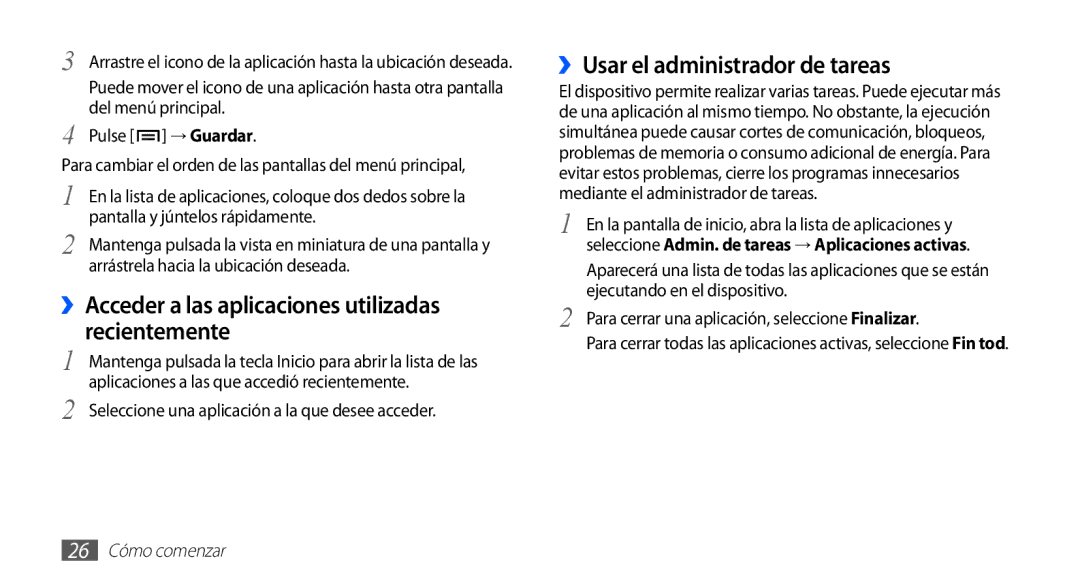 Samsung GT-S5830PPAFOP manual ››Acceder a las aplicaciones utilizadas recientemente, ››Usar el administrador de tareas 