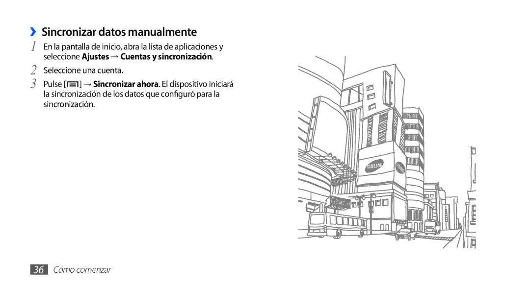 Samsung GT-S5830PPAXEC, GT-S5830UWAXEC, GT-S5830RWAATL, GT-S5830PPAYOG ››Sincronizar datos manualmente, 36 Cómo comenzar 