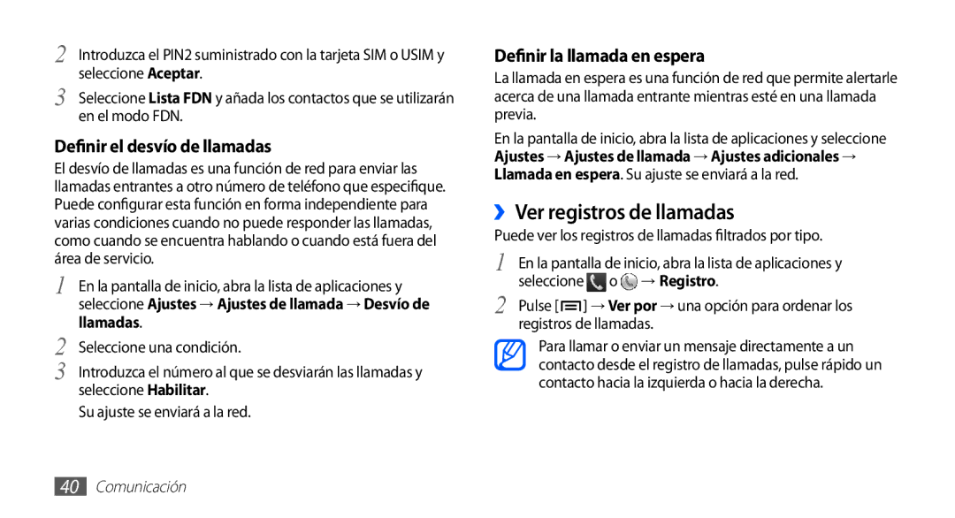 Samsung GT-S5830UWAXEC, GT-S5830RWAATL ››Ver registros de llamadas, Puede ver los registros de llamadas filtrados por tipo 