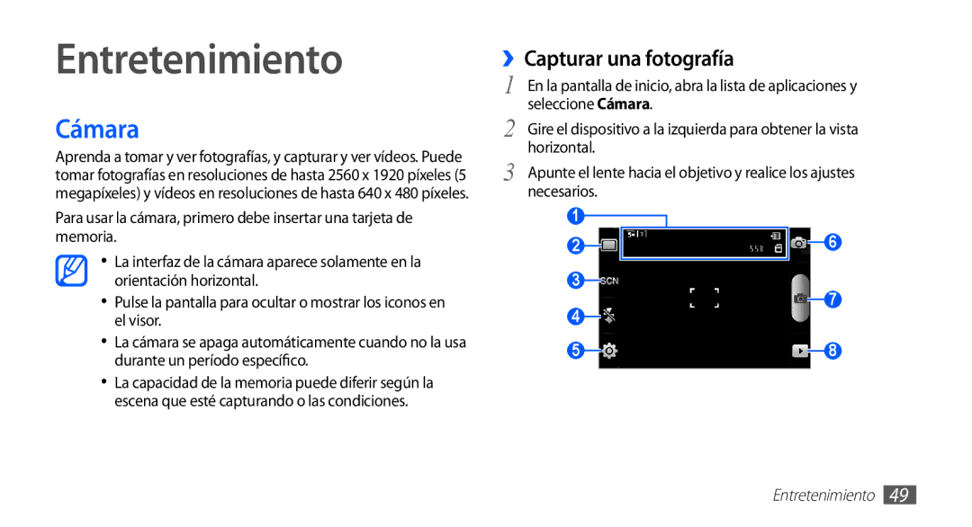 Samsung GT-S5830PPAATL, GT-S5830UWAXEC, GT-S5830RWAATL, GT-S5830PPAYOG Entretenimiento, Cámara, ››Capturar una fotografía 