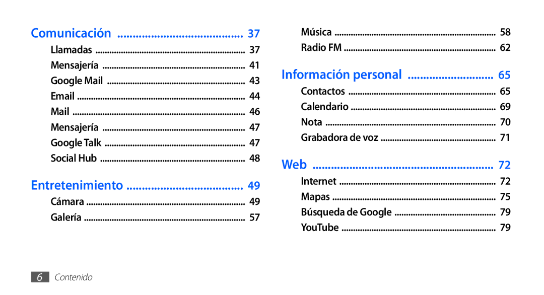 Samsung GT-S5830PPAFOP, GT-S5830UWAXEC, GT-S5830RWAATL, GT-S5830PPAYOG, GT-S5830OKAAMN, GT-S5830UWAATL manual Comunicación 