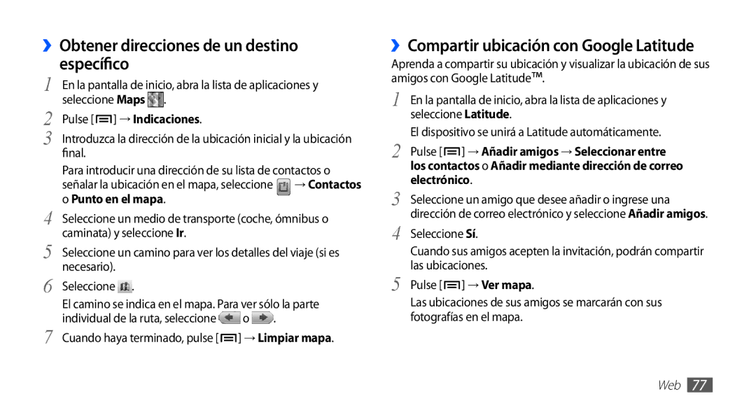 Samsung GT-S5830PPAAMN manual ››Obtener direcciones de un destino específico, ››Compartir ubicación con Google Latitude 