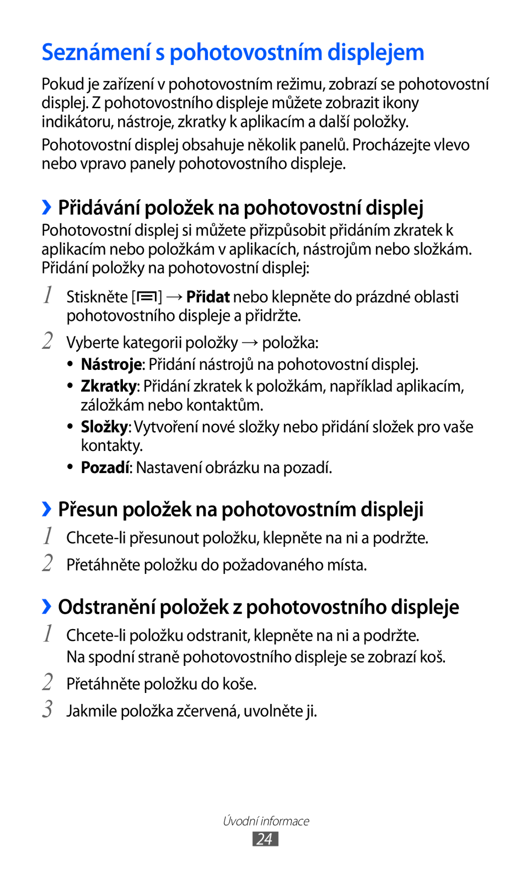 Samsung GT2S5830UWZVDC, GT-S5830UWIATO Seznámení s pohotovostním displejem, ››Přidávání položek na pohotovostní displej 