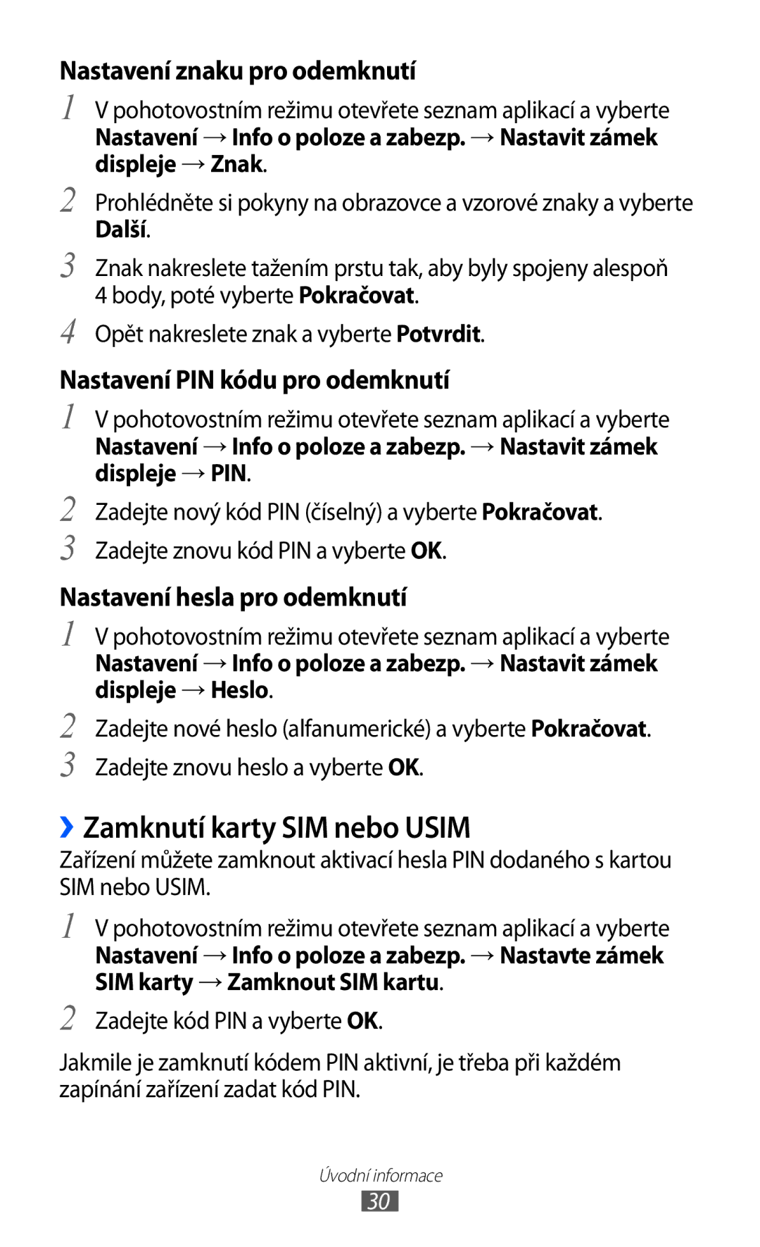 Samsung GT-S5830OKIATO, GT-S5830UWIATO, GT-S5830OKIORS manual ››Zamknutí karty SIM nebo Usim, Nastavení znaku pro odemknutí 