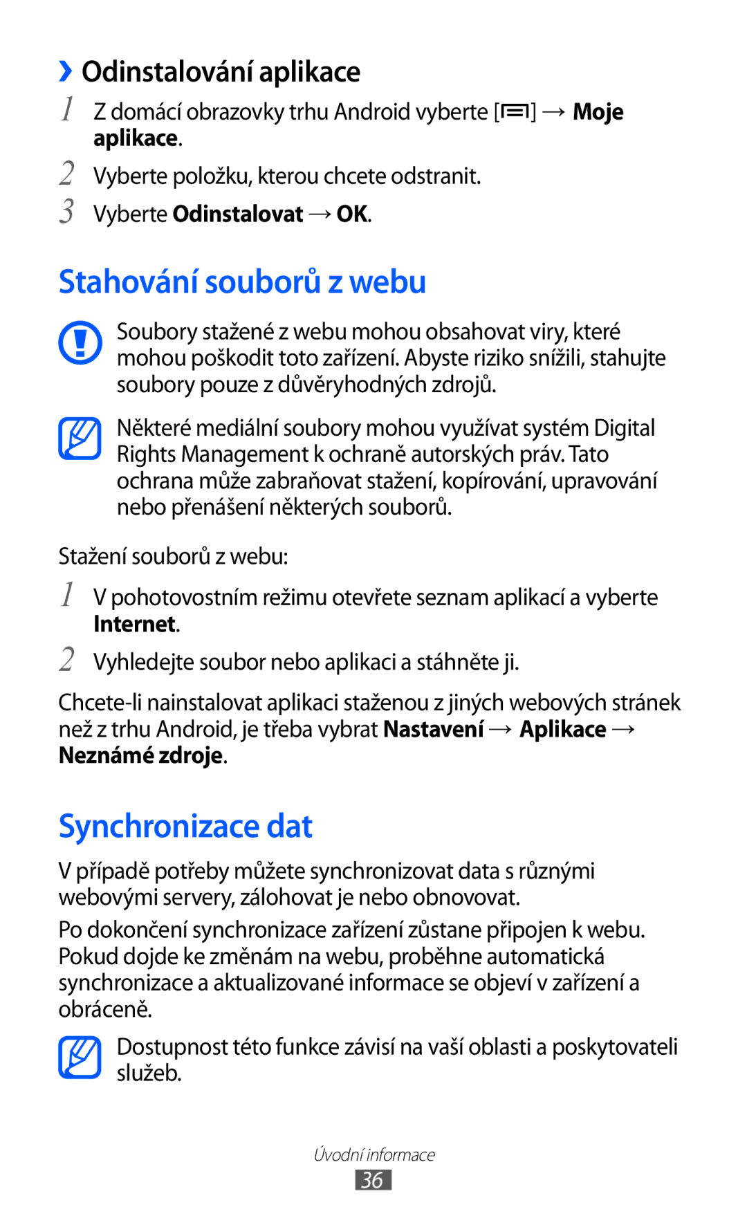 Samsung GT2S5830UWIVDC Stahování souborů z webu, Synchronizace dat, ››Odinstalování aplikace, Vyberte Odinstalovat → OK 