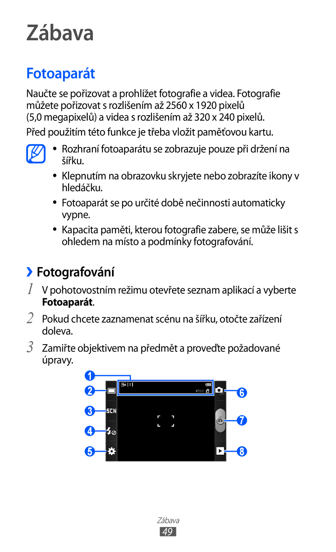 Samsung GT-S5830UWZXSK, GT-S5830UWIATO, GT-S5830OKIATO, GT-S5830OKIORS, GT2S5830PPIXEZ Zábava, Fotoaparát, ››Fotografování 