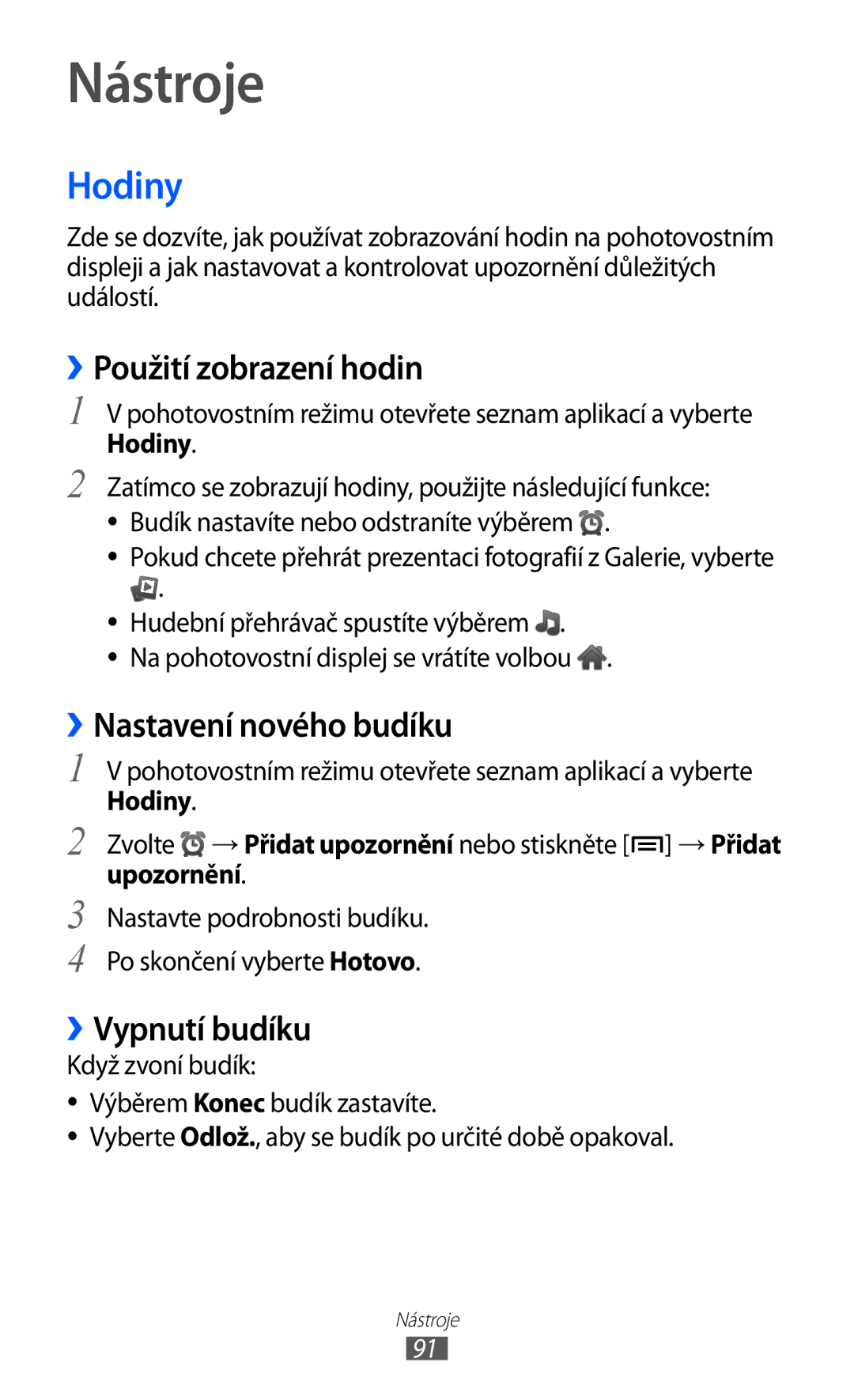 Samsung GT-S5830PPIXSK manual Nástroje, Hodiny, ››Použití zobrazení hodin, ››Nastavení nového budíku, ››Vypnutí budíku 