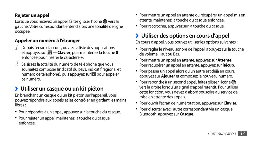 Samsung GT-S5830RWIFRE, GT-S5830UWIBOG manual ››Utiliser un casque ou un kit piéton, ››Utiliser des options en cours d’appel 