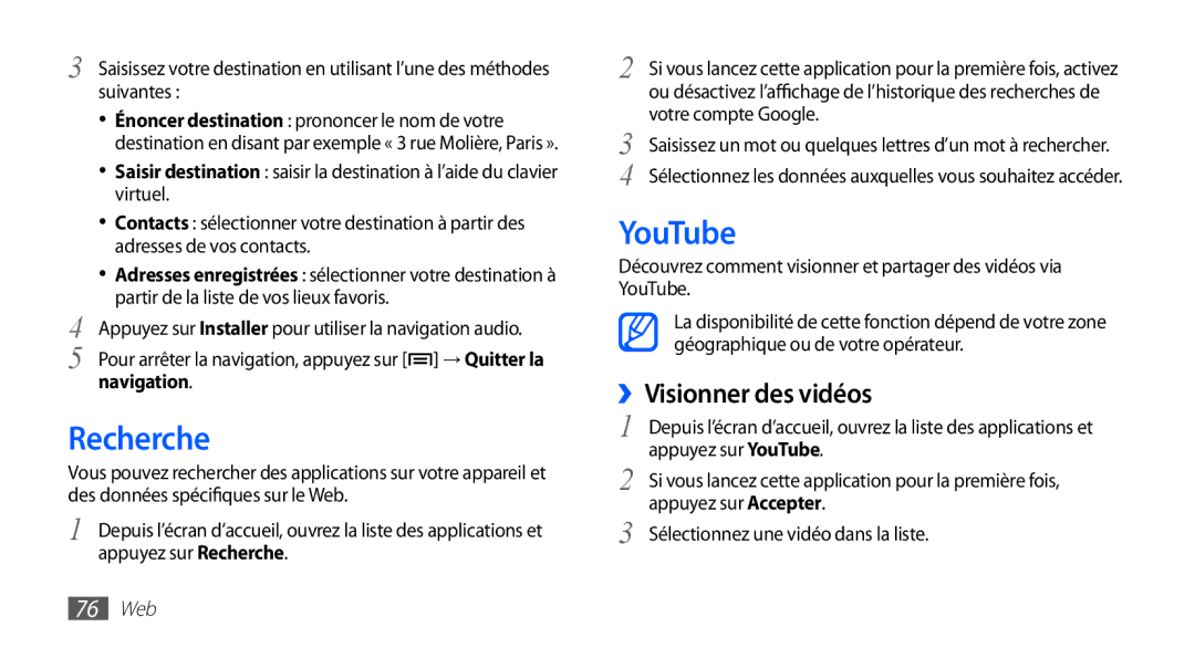 Samsung GT-S5830RWIFTM, GT-S5830UWIBOG, GT-S5830RWIVGF, GT-S5830OKISFR Recherche, YouTube, ››Visionner des vidéos, 76 Web 