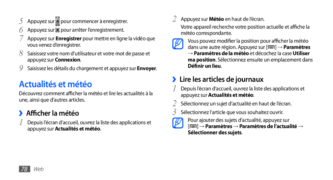 Samsung GT-S5830RWIBOG, GT-S5830UWIBOG Actualités et météo, ››Afficher la météo, ››Lire les articles de journaux, 78 Web 