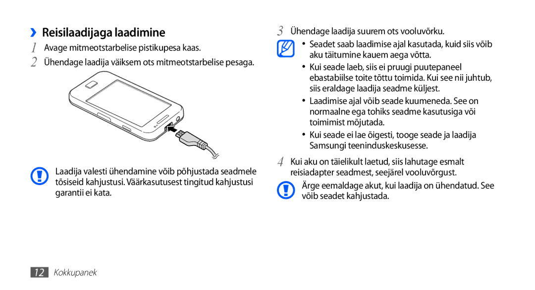 Samsung GT-S5830UWZSEB, GT-S5830OKISEB manual ››Reisilaadijaga laadimine, Ühendage laadija suurem ots vooluvõrku 