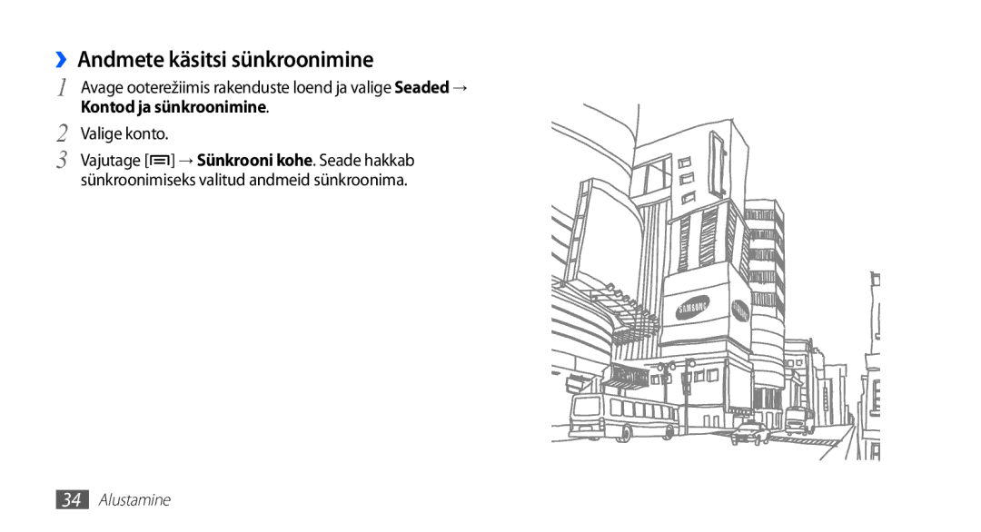 Samsung GT-S5830UWZSEB, GT-S5830OKISEB manual ››Andmete käsitsi sünkroonimine 