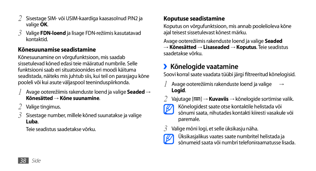 Samsung GT-S5830UWZSEB, GT-S5830OKISEB manual ››Kõnelogide vaatamine, Kõnesätted → Kõne suunamine, Luba 