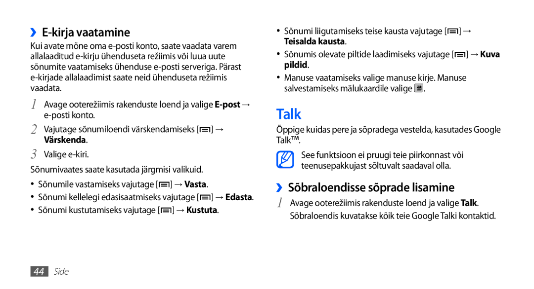 Samsung GT-S5830UWZSEB manual Talk, ››E-kirja vaatamine, ››Sõbraloendisse sõprade lisamine, Värskenda, Valige e-kiri 