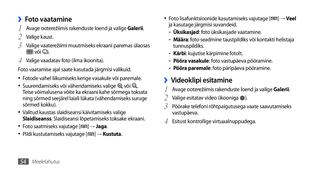 Samsung GT-S5830UWZSEB, GT-S5830OKISEB manual ››Foto vaatamine, ››Videoklipi esitamine 