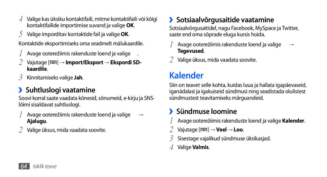 Samsung GT-S5830UWZSEB manual Kalender, ››Suhtluslogi vaatamine, ››Sotsiaalvõrgusaitide vaatamine, ››Sündmuse loomine 