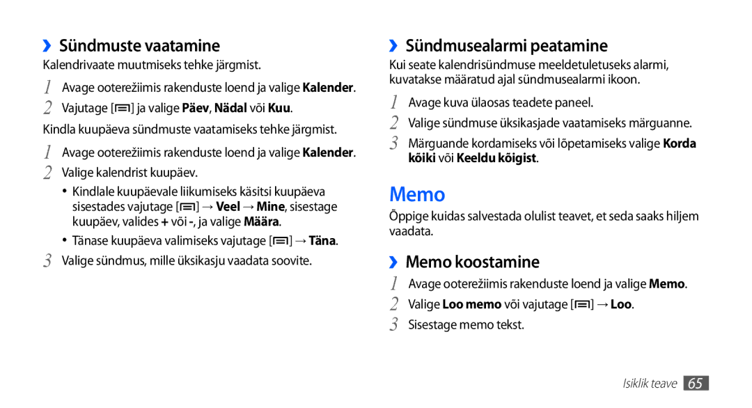 Samsung GT-S5830OKISEB ››Sündmuste vaatamine, ››Sündmusealarmi peatamine, ››Memo koostamine, Kõiki või Keeldu kõigist 