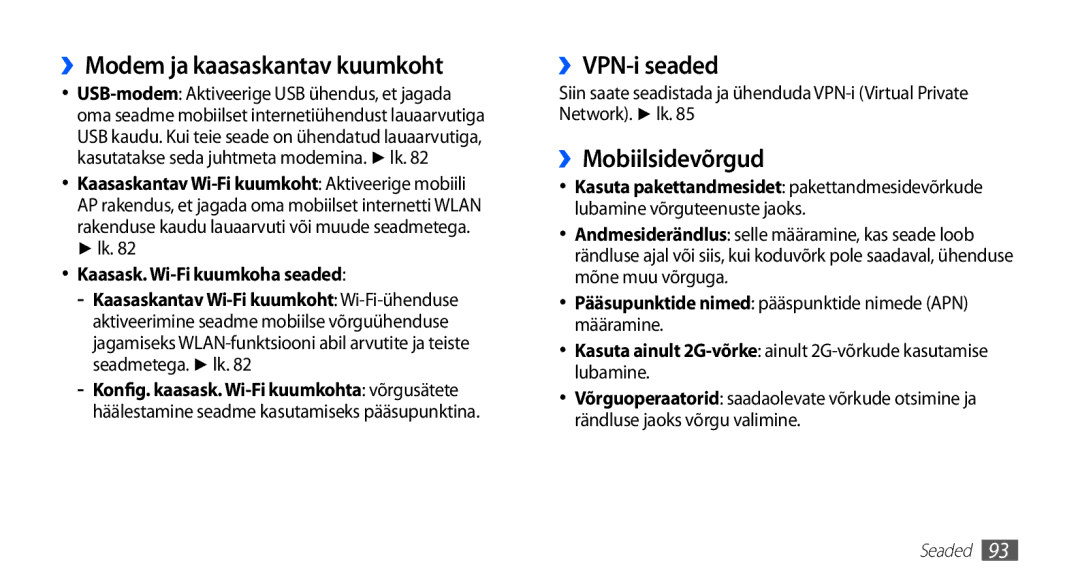 Samsung GT-S5830OKISEB, GT-S5830UWZSEB manual ››Modem ja kaasaskantav kuumkoht, ››VPN-i seaded, ››Mobiilsidevõrgud 