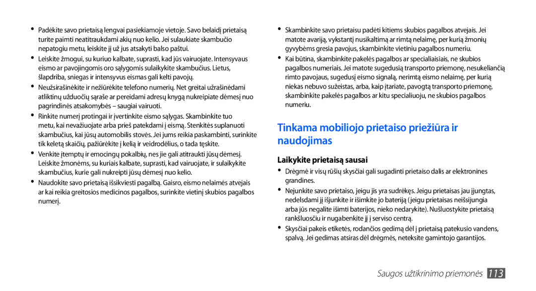 Samsung GT-S5830OKISEB, GT-S5830UWZSEB Tinkama mobiliojo prietaiso priežiūra ir naudojimas, Laikykite prietaisą sausai 