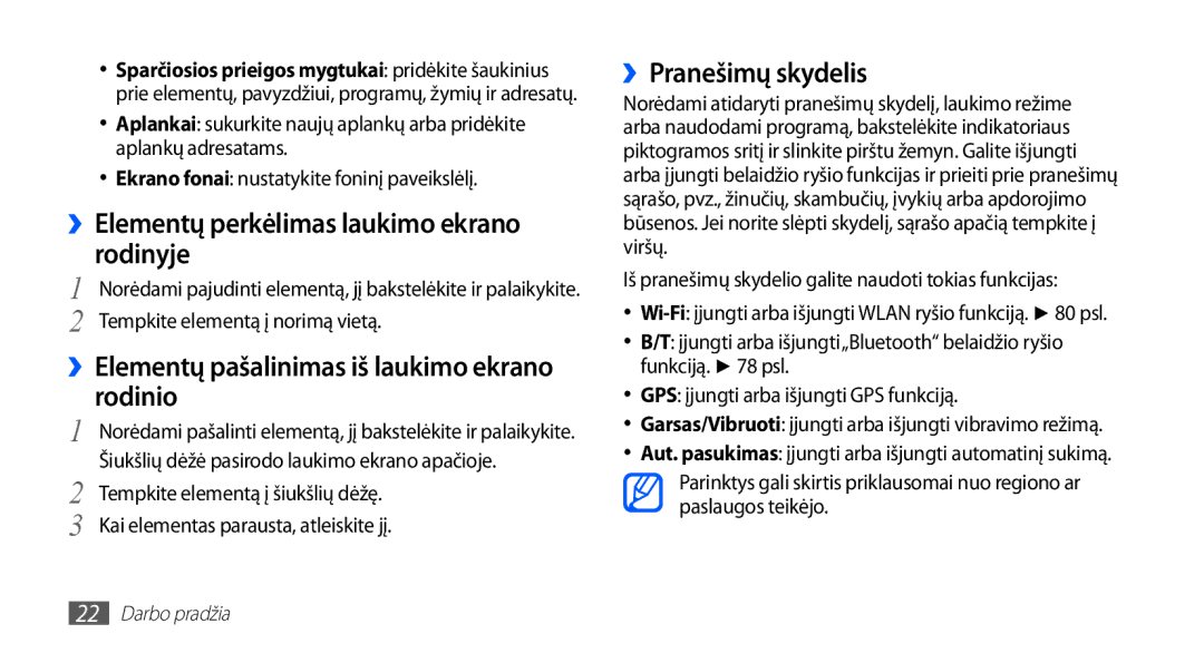 Samsung GT-S5830UWZSEB ››Elementų perkėlimas laukimo ekrano rodinyje, ››Elementų pašalinimas iš laukimo ekrano rodinio 