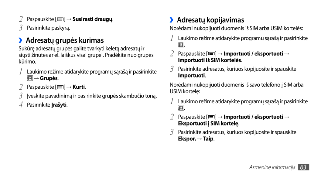 Samsung GT-S5830OKISEB, GT-S5830UWZSEB manual ››Adresatų grupės kūrimas, ››Adresatų kopijavimas 