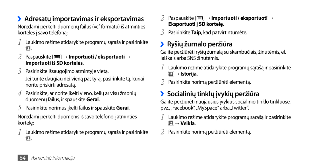 Samsung GT-S5830UWZSEB, GT-S5830OKISEB manual ››Ryšių žurnalo peržiūra, ››Socialinių tinklų įvykių peržiūra 