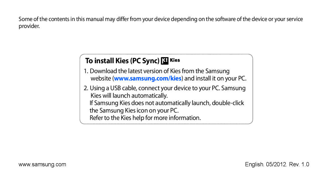 Samsung GT-S5839UWITCL, GT-S5839OKIDTR, GT-S5839OKITCL, GT-S5839OKIDTM, GT-S5839OKIVD2, GT-S5839UWIDTM To install Kies PC Sync 