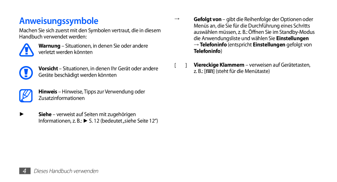 Samsung GT-S5839OKIVD2, GT-S5839OKIDTR, GT-S5839UWITCL, GT-S5839OKITCL manual Anweisungssymbole, Steht für die Menütaste 