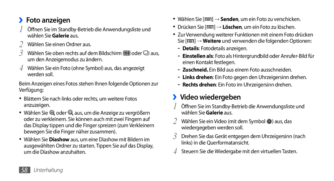 Samsung GT-S5839RWIBOG manual ››Foto anzeigen, ››Video wiedergeben, Rechts drehen Ein Foto im Uhrzeigersinn drehen 