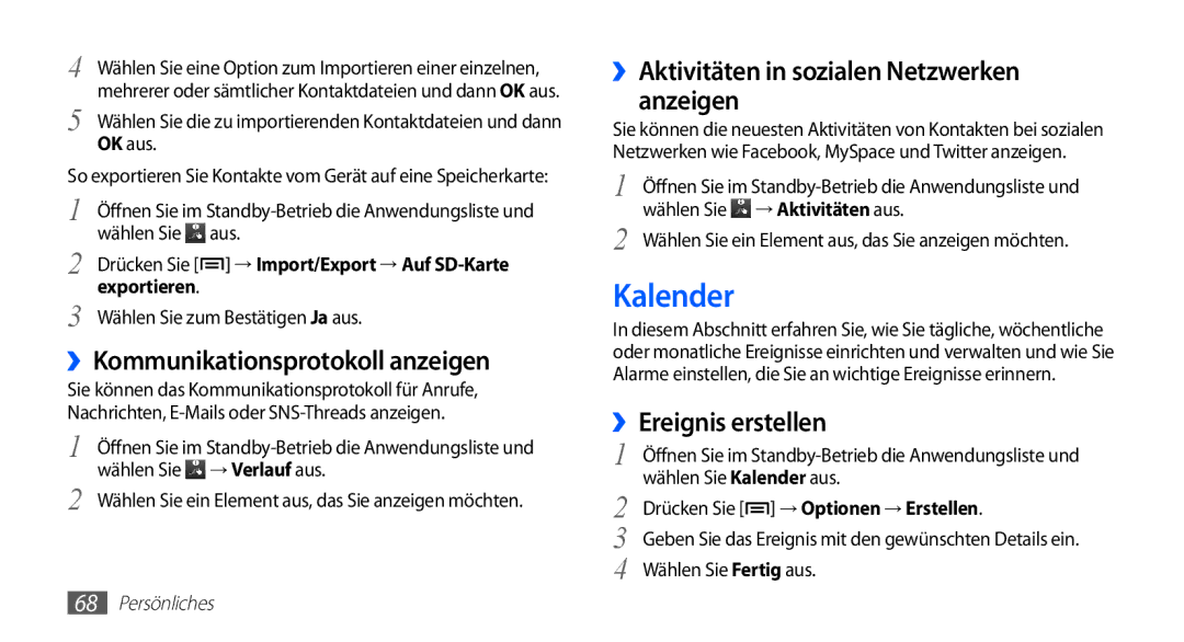 Samsung GT-S5839RWIBOG manual Kalender, ››Kommunikationsprotokoll anzeigen, ››Aktivitäten in sozialen Netzwerken anzeigen 