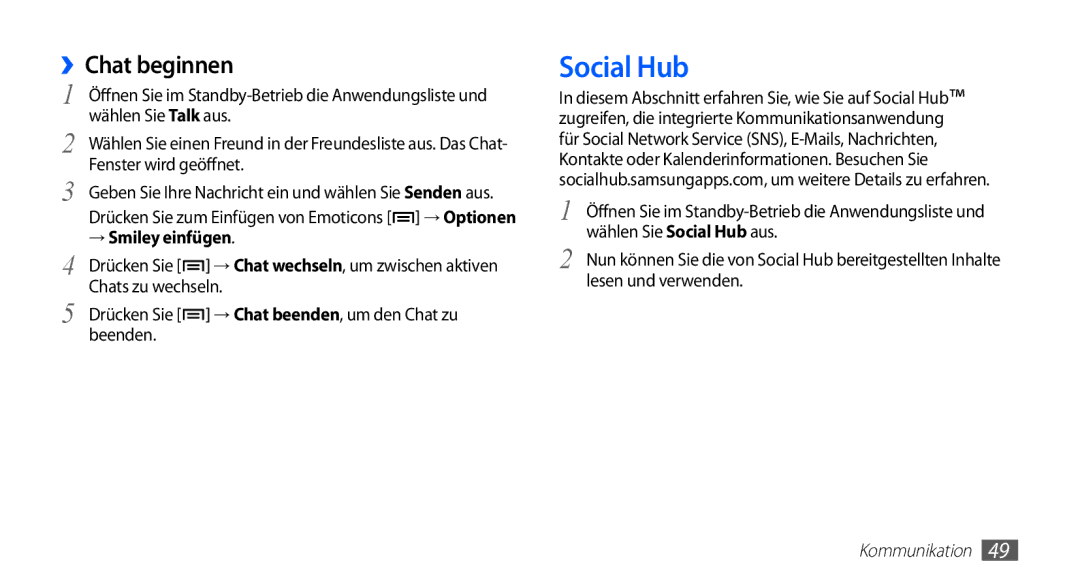 Samsung GT-S5839RWISFR manual Social Hub, ››Chat beginnen, Wählen Sie Talk aus, Fenster wird geöffnet, → Smiley einfügen 