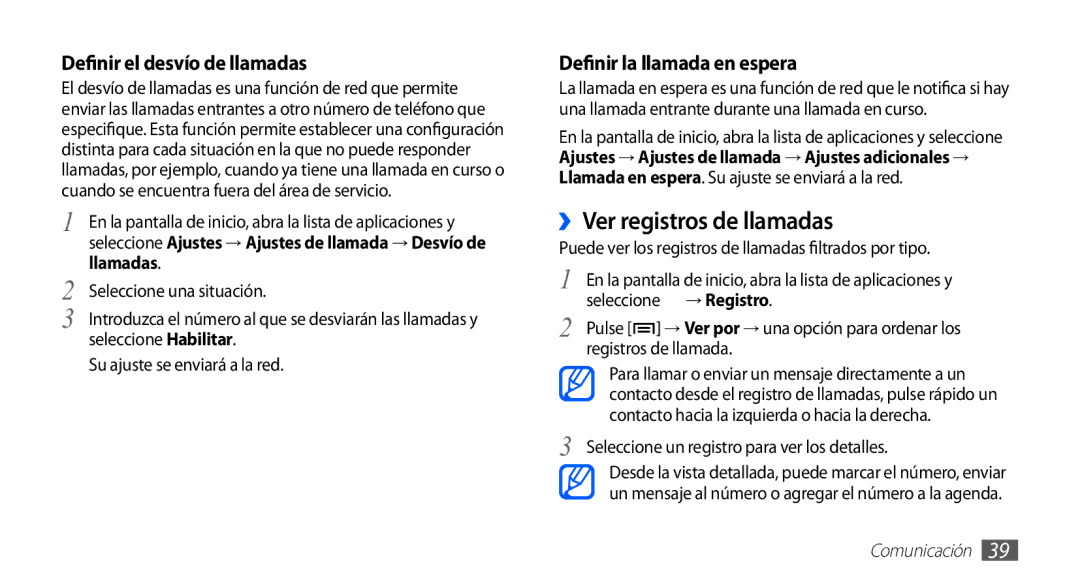 Samsung GT-S5839RWIAMN, GT-S5839UWIAMN, GT-S5839OKIAMN, GT-S5839OKIATL, GT-S5839UWIATL manual ››Ver registros de llamadas 