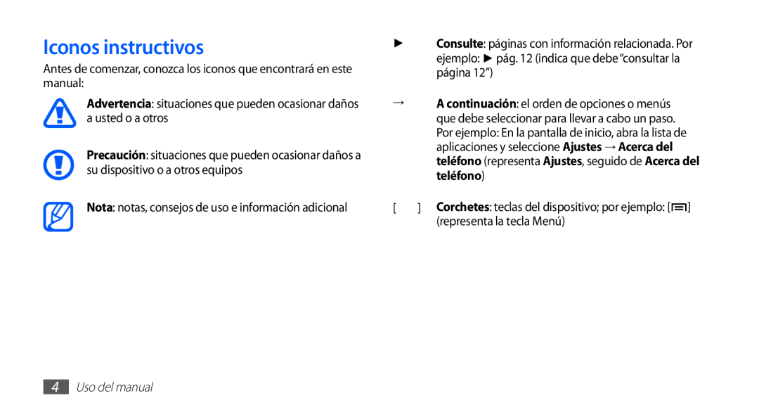 Samsung GT-S5839RWIAMN, GT-S5839UWIAMN, GT-S5839OKIAMN, GT-S5839OKIATL manual Iconos instructivos, Representa la tecla Menú 