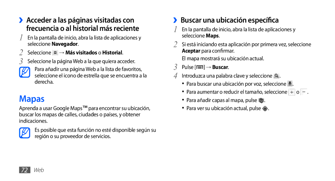 Samsung GT-S5839OKIATL Mapas, ››Buscar una ubicación específica, Seleccione → Más visitados o Historial, Seleccione Maps 