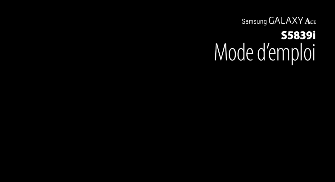 Samsung GT-S5839UWISFR, GT-S5839RWILPM, GT-S5839RWIVGF, GT-S5839RWIBOG, GT-S5839OKISFR, GT-S5839UWINRJ manual Mode d’emploi 