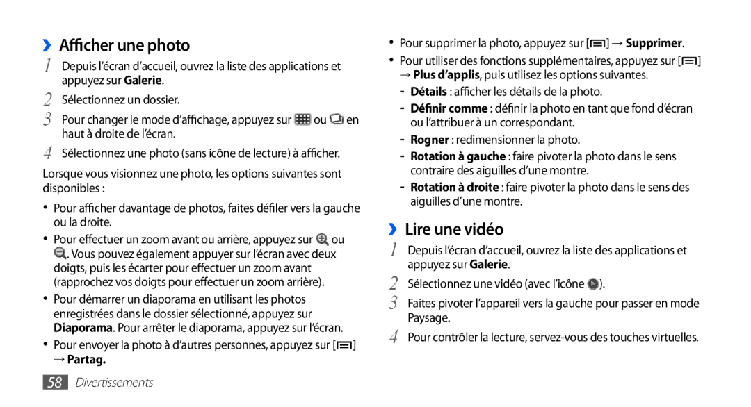 Samsung GT-S5839UWIFRE ››Afficher une photo, ››Lire une vidéo, → Partag, Pour supprimer la photo, appuyez sur → Supprimer 