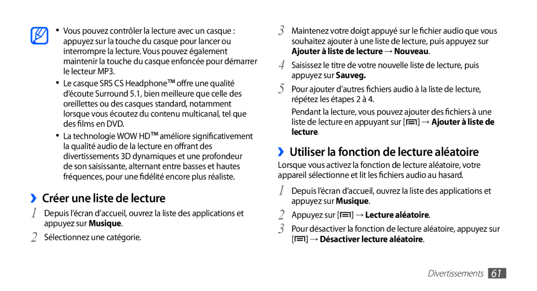 Samsung GT-S5839UWIVGF ››Créer une liste de lecture, ››Utiliser la fonction de lecture aléatoire, Appuyez sur Musique 