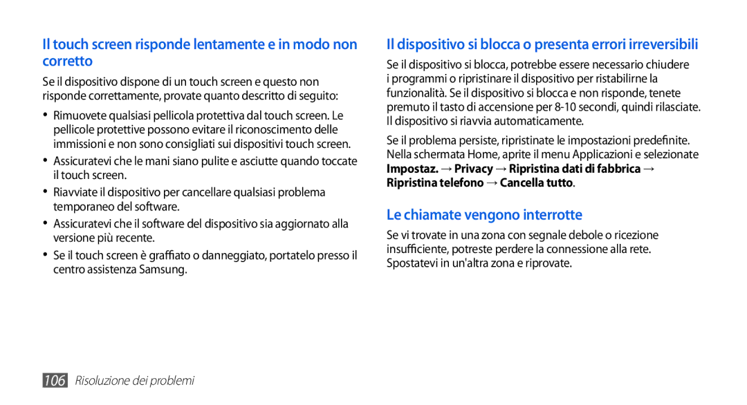 Samsung GT-S5839XKIOMN, GT-S5839RWIOMN, GT-S5839OKIOMN manual Il touch screen risponde lentamente e in modo non corretto 