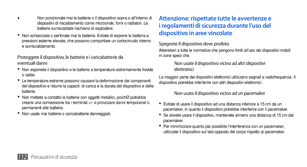 Samsung GT-S5839UWIOMN manual Spegnete il dispositivo dove proibito, Non usate il dispositivo vicino ad un pacemaker 