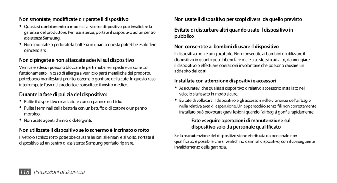 Samsung GT-S5839PPIOMN Non smontate, modificate o riparate il dispositivo, Durante la fase di pulizia del dispositivo 