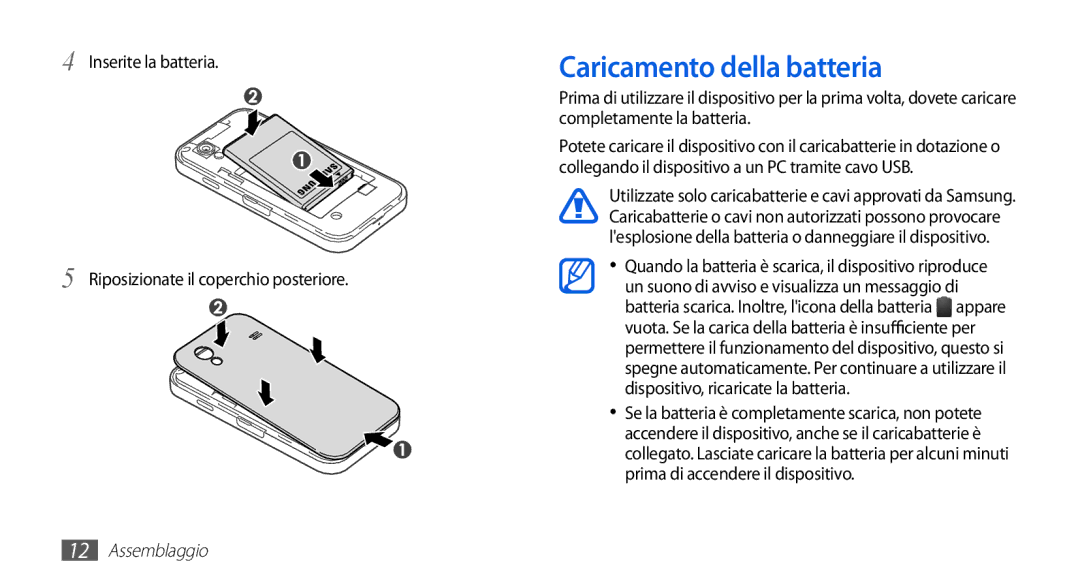 Samsung GT-S5839UWIOMN manual Caricamento della batteria, Inserite la batteria Riposizionate il coperchio posteriore 