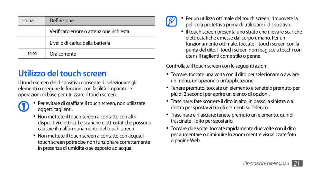 Samsung GT-S5839XKIOMN, GT-S5839RWIOMN, GT-S5839OKIOMN manual Utilizzo del touch screen, Ora corrente, Oggetti taglienti 