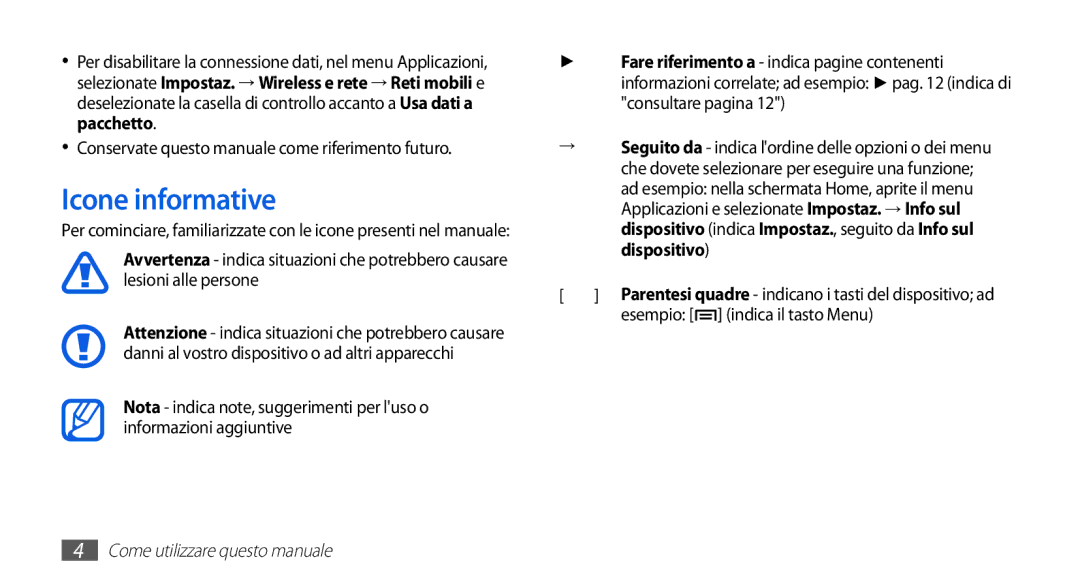 Samsung GT-S5839RWIOMN, GT-S5839OKIOMN, GT-S5839XKIOMN, GT-S5839UWIOMN manual Icone informative, Esempio indica il tasto Menu 