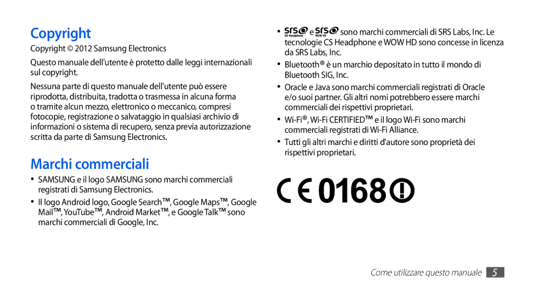 Samsung GT-S5839OKIOMN, GT-S5839RWIOMN, GT-S5839XKIOMN, GT-S5839UWIOMN, GT-S5839PPIOMN manual Copyright, Marchi commerciali 