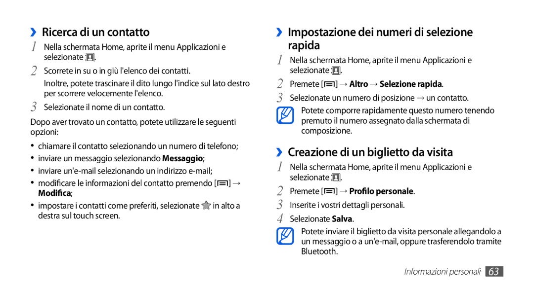 Samsung GT-S5839PPIOMN, GT-S5839RWIOMN manual ››Ricerca di un contatto, ››Impostazione dei numeri di selezione rapida 