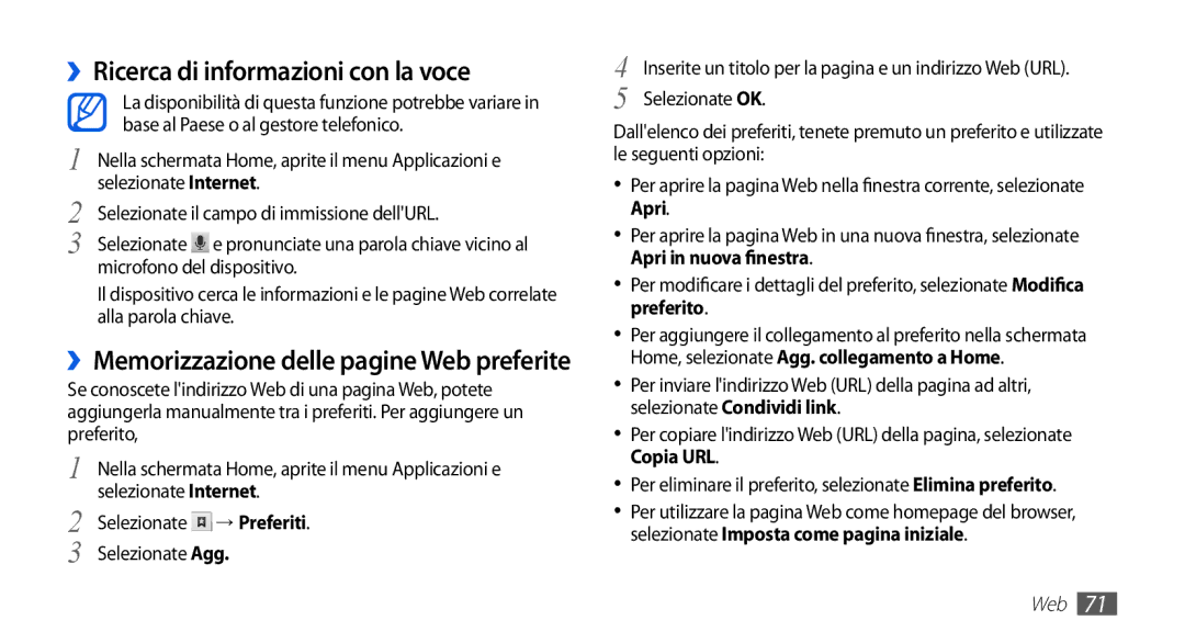 Samsung GT-S5839XKIOMN, GT-S5839RWIOMN, GT-S5839OKIOMN, GT-S5839UWIOMN ››Ricerca di informazioni con la voce, Selezionate OK 