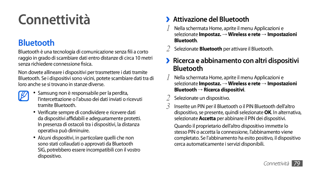 Samsung GT-S5839RWIOMN, GT-S5839OKIOMN manual Connettività, ››Attivazione del Bluetooth, Selezionate un dispositivo 