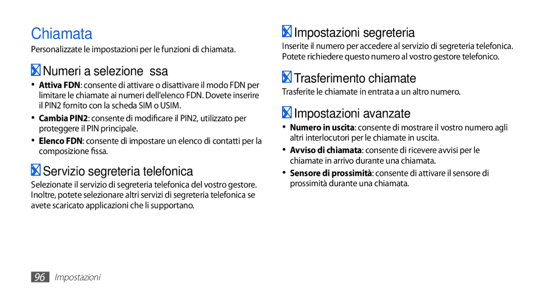 Samsung GT-S5839XKIOMN, GT-S5839RWIOMN, GT-S5839OKIOMN, GT-S5839UWIOMN, GT-S5839PPIOMN manual Chiamata 