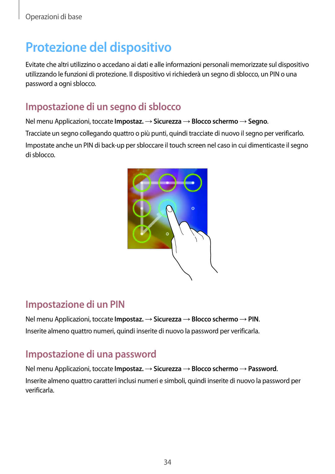 Samsung GT-S6010BBAITV manual Protezione del dispositivo, Impostazione di un segno di sblocco, Impostazione di un PIN 