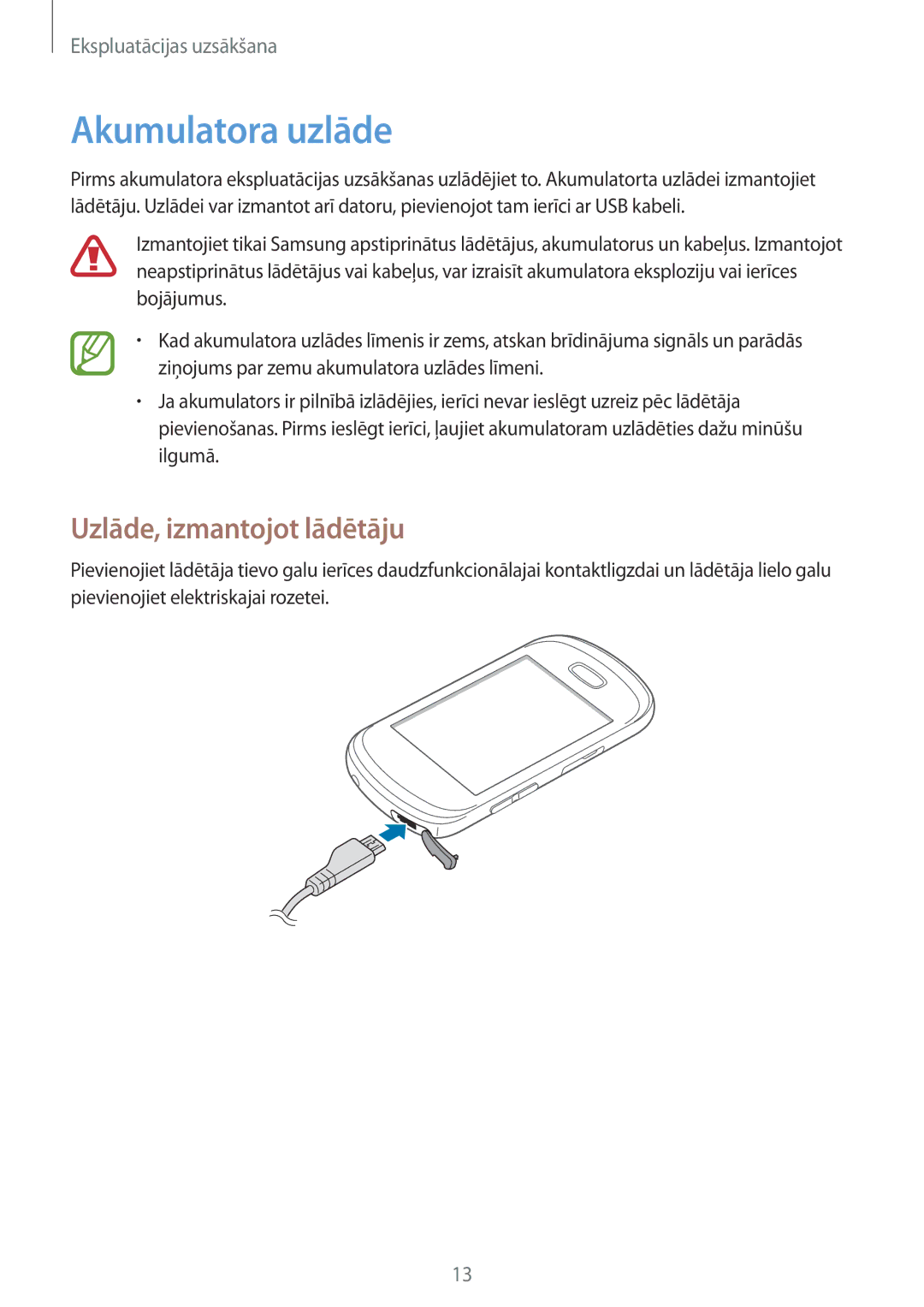 Samsung GT-S6012RWASEB, GT-S6012BBASEB, GT-S6012ZYASEB manual Akumulatora uzlāde, Uzlāde, izmantojot lādētāju 